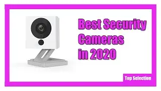 ✅ 5 Best Security Cameras in 2020