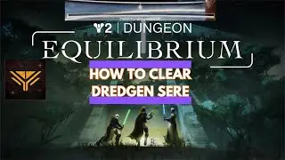 Consistent Strategy to Clear Dredgen Sere - Destiny 2 Equilibrium