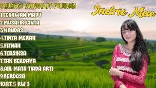 Seleksi Dangdut Pilihan - Indrie Mae