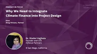 Why We Need to Integrate Climate Finance Into Project Design