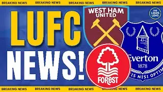 West Ham & Forest Win! | Everton Preview! | Strand Larsen Latest! | Leeds United Transfer News