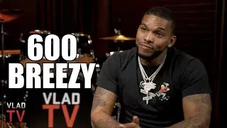 600 Breezy on Confronting Charleston White Over King Von Insults: He's Dangerous (Part 6)