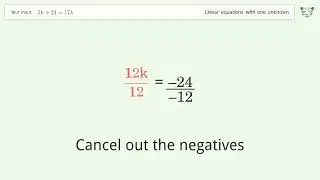 Solve 5k+24=17k: Linear Equation Video Solution | Tiger Algebra