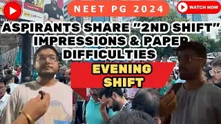 &ldquo;NEET-PG 2024 Exam Day: Aspirants Share 2nd shift Impressions & Paper Difficulty Analysis&rdquo;