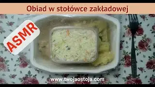 😋🥄 ASMR PL - Obiad w stołówce zakładowej - mlaskanie, jedzenie, whisper, munching sound, szept 😋🥄