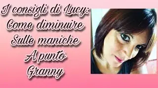uncinetto:diminuzioni  maniche granny