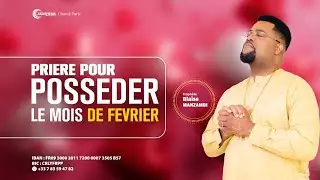 Prière pour posséder le mois de février | Prophète Blaise Manzambi