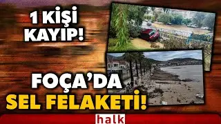 İzmir'in Fo&ccedil;a il&ccedil;esinde sel ve su baskınları! Bir kişi selde kayboldu... İşte o g&ouml;r&uuml;nt&uuml;ler!