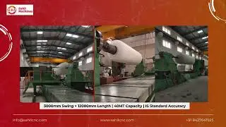 CNC Heavy-Duty Roll Turning Lathe | 3000 mm Swing, 12 m Length, 40 Ton Capacity | Sahil Machines