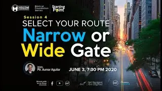 Wide or Narrow Gate - Starting Point - Biblical Foundations
