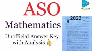 ASO 2022 || Mathematics- Unofficial Answer Key || With Analysis by Pattanayak Education ||