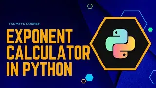 Making Exponent Calculator for any two number in python. Easy and fast from scratch under 5 minutes.
