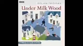 1954; Under Milk Wood  A BBC Radio Full Cast Production by Dylan Thomas