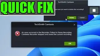Fix Camtasia Error: &ldquo;Failed to Pause Recording&rdquo; |Camtasia Recorder Stopped Recording (2025)