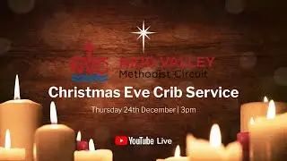 Nidd Valley Christmas Eve Crib Service