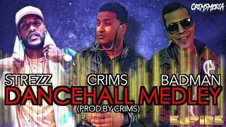 EMPIRE FT STREZZ - DANCEHALL MEDLEY (PROD.BY CRIMS)