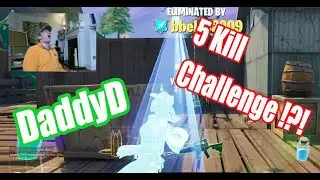 DaddyD Five Kill Fortnite Challenge !?!?!