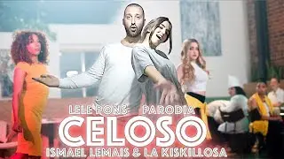 CELOSO - ISMAEL LEMAIS & LA KISKILLOSA (PARODIA LELE PONS)