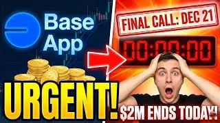 Urgent! 🚨 Base App $2M Rewards Ending Tomorrow (21 Dec)