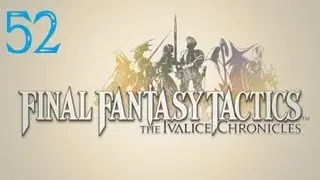 Let's Play Final Fantasy Tactics: The Ivalice Chronicles - Part 52 - Arithmetic Wins... As Usual