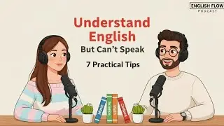 Why You Understand English But Can't Speak? Slow English for Fluency & Shadowing | Easy Podcast
