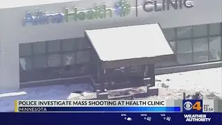 Police investigate mass shooting at Minnesota health clinic