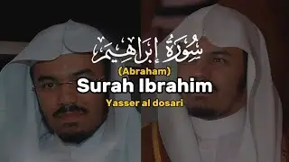 The Prayer of Prophet Ibrahim | Surah Ibrahim (سورة إبراهيم) by Yasser Al Dosari (ياسر الدوسري)