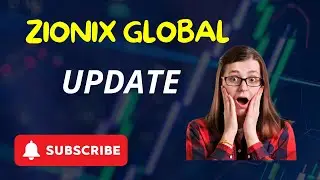 Zionix Global Update