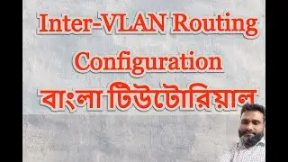 How to Configure Inter VLAN Routing on CISCO Switch Step by Step Bangla Tutorial