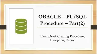 Oracle Procedure | Creating Stored PL/SQL Procedure - Example 1
