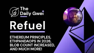 ethPandaOps in 2026, Blob count increased and more - The Daily Gwei Refuel #852 - Ethereum Updates
