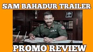 SAM BAHADUR TRAILOR REVIEW THAKUR KE BINDAS BOL#VICKY KAUSHAL