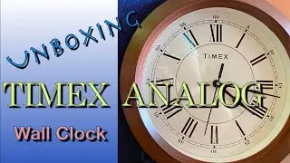 Unboxing Video of Timex Analog Wall Clock