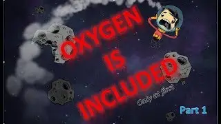 oxygen not included part 1 with samlloush
