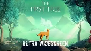 THE FIRST TREE (2017) - PC Ultra Widescreen 3840x1080 ratio 32:9 (Samsung CHG90)