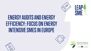 LEAP4SME | Energy Audits and Energy Efficiency | EUSEW