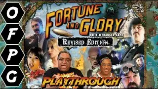 OFPG - Fortune and Glory: Revised Edition Playthrough (X Never Marks the Spot)