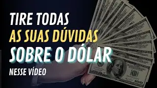 PORQUE O D&Oacute;LAR SOBE E COMO ISSO AFETA A ECONOMIA BRASILEIRA - [ENTENDA TUDO EM 5 MINUTOS!!]