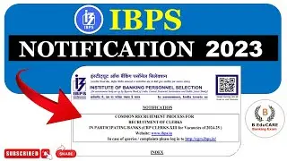 IBPS CLERK Notification 2023 Out !! |  Vacancy | Syllabus | Age Limit | Educational Qualification
