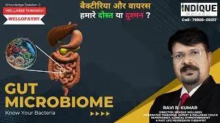 GUT Microbiome, Bacteria & Virus- Our Friends or Enemies? बैक्टीरिया और वायरस हमारे दोस्त या दुश्मन?