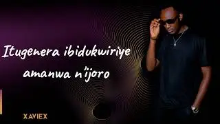 Xaviex-Uziyambure(Official Lyrics Video)