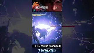 FF 16  Combo - Bahamut