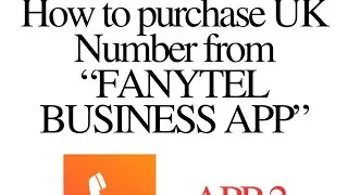 HOW TO PURCHASE UK NUMBER FROM FANYTEL APP