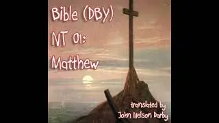 Bible (DBY) NT 01: Matthew - Darby Bible