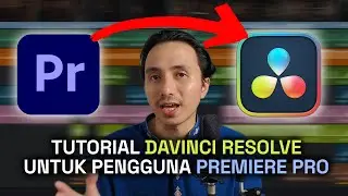 CUMAN 20 MENIT! Tutorial DaVinci Resolve untuk user Premiere Pro