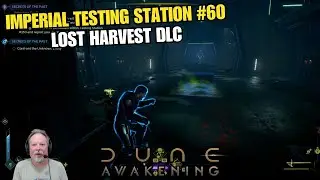 Имперская испытательная станция №60 | Dune: Awakening - Lost Harvest DLC
