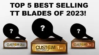 Our Top 5 Best Selling Table Tennis Blades 2023