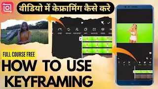 How To Use Keyframing In Inshot | Keyframe in InShot Video Editing App | Keyframe In InShot App |