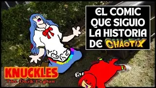 Knuckles the dark legion, el comic que continuo la historia de chaotix | NUK ft: @Furro_Nogalense