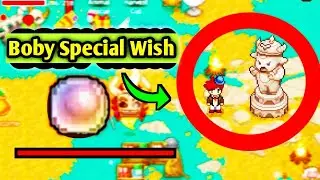 Boby Special Wish - Harvest Town